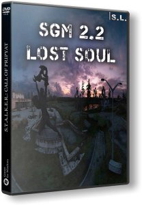 S.T.A.L.K.E.R.: Call of Pripyat - SGM 2.2 Lost Soul (2015) PC | RePack by SeregA-Lus