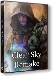 S.T.A.L.K.E.R.: Clear Sky - Remake (2016) PC | RePack by Siriys2012