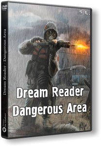 S.T.A.L.K.E.R.: Shadow of Chernobyl - Dream Reader. Dangerous Area (2017) PC | RePack by SeregA-Lus