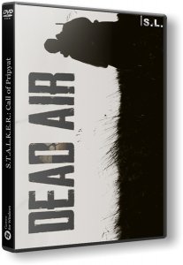 S.T.A.L.K.E.R.: Dead Air (2018) PC | RePack by SeregA-Lus