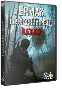 S.T.A.L.K.E.R.: Ермак: последний рейд R.E.D.U.X - Last Raid (2021) PC | RePack by SeregA-Lus